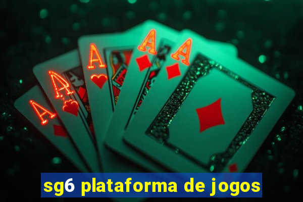 sg6 plataforma de jogos